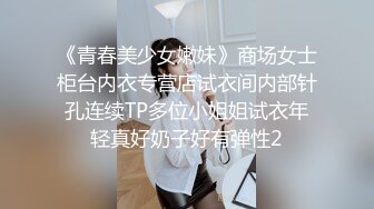 【极品泄密】长发女友洗完澡在床上被男友多姿势暴操，呻吟声听起来很享受