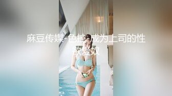 河北富二代和大学生校花女友酒店开房啪啪各种姿势草