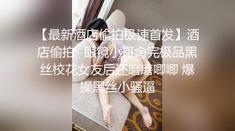 极品女神级长发美女,各种动作狂干就是射不出来