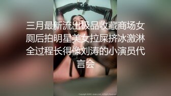 极品孕妇自拍??孕期各时期抠逼掰穴啪啪自拍 怀孕也这么疯狂 完美露脸