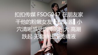 黑丝伪娘贴贴 啊啊老公我要 在家洗衣服 被表弟拉去房间各种抽查 脚高高抬起享受一阵阵高潮