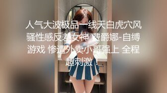 极品颜值美女为赚钱下海大秀 今天炮友没在独自在家 掰开小穴揉搓阴蒂 振动棒戴套抽插 搞得啊啊直叫