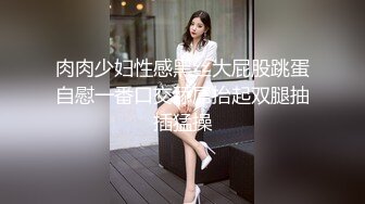 极品尤物美少女！外表甜美卡哇伊，收费房大尺度，假吊骑乘位，跳蛋震穴流白浆，表情很享受