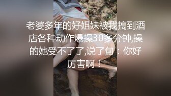 【新片速遞】 早泄大哥人菜瘾还大,好不容易搞硬没插几下就射了,妹子全程玩手机都没快感