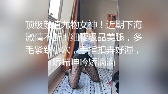 狗爺城中村嫖妓系列環境還不錯的養生會所炮房啪啪御姐范的學院美眉干完氣喘吁吁