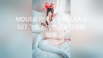 美腿小妞口交自慰样样精(完整版)09