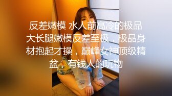 无水印1/31 室外后入野外车震高颜巨乳美女吃鸡足交啪啪操的好爽VIP1196