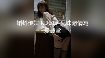  2023-05-12 星空传媒XKVP-012用大鸡巴满足母狗表嫂的淫穴